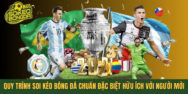 Quy trình soi kèo bóng đá chuẩn đặc biệt hữu ích với người mới